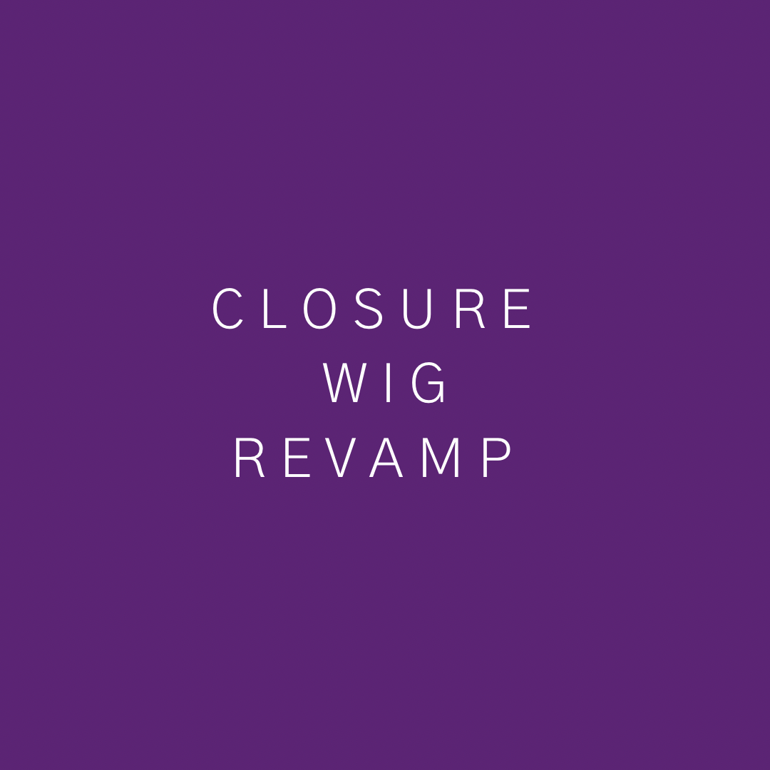 Closure Wig Revamp